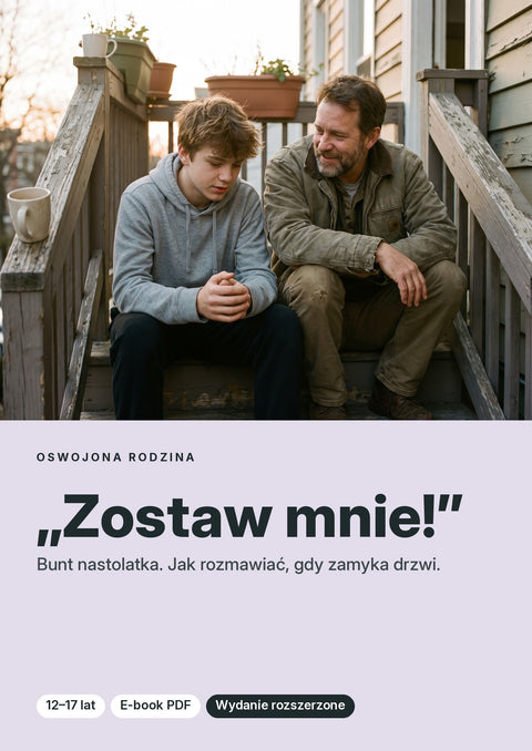„Zostaw mnie!” Bunt nastolatka