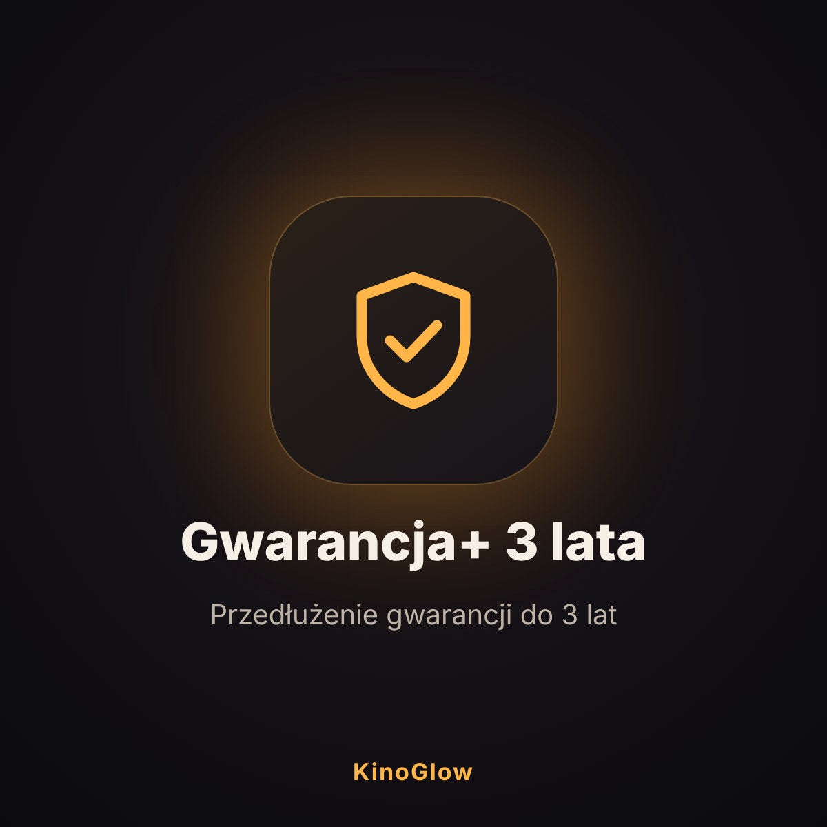 Gwarancja+ 3 lata KinoGlow